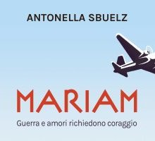 Mariam. Guerra e amori richiedono coraggio