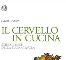 Il cervello in cucina. Science help della buona tavola