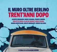 Il muro oltre Berlino. Trent'anni dopo