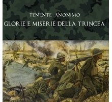 Glorie e miserie della trincea