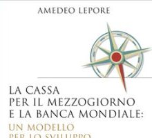 La Cassa per il Mezzogiorno e la Banca Mondiale