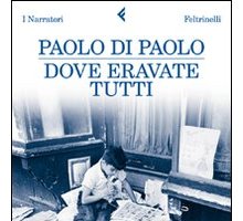 Dove eravate tutti