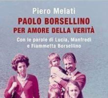 Paolo Borsellino. Per amore della verità