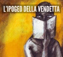 L'ipogeo della vendetta