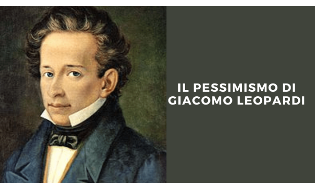 Il pessimismo di Giacomo Leopardi: fasi, significato e differenze