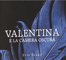 Valentina e la camera oscura