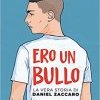 Ero un bullo. La vera storia di Daniel Zaccaro