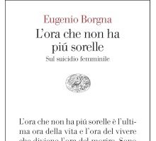 L'ora che non ha più sorelle. Sul suicidio femminile