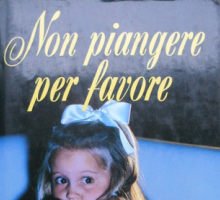 Non piangere per favore