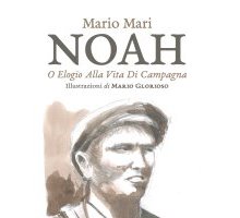 Noah. O elogio alla vita di campagna