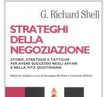 Strateghi della negoziazione. Storie, strategie e tattiche per avere successo negli affari e nella vita quotidiana