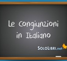 Congiunzioni: quali sono? Ecco alcuni esempi