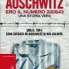 Auschwitz. Ero il numero 220543