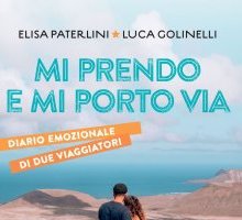 Mi prendo e mi porto via. Diario emozionale di due viaggiatori