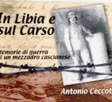 In Libia e sul Carso. Memorie di guerra di un mezzadro cascianese