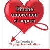 Finché amore non ci separi