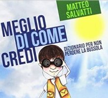 Meglio di come credi