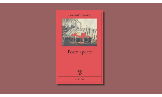 “Porte aperte”, l'antiromanzo filosofico di Leonardo Sciascia: trama e significato