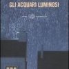 Gli acquari luminosi