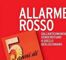 Allarme rosso. Dall'anticomunismo democristiano a quello berlusconiano