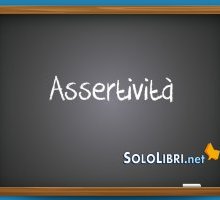 Assertività: che significa e quando si usa 