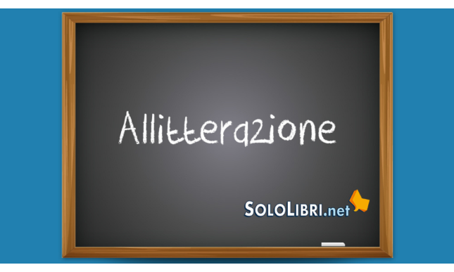 Allitterazione: significato ed esempi