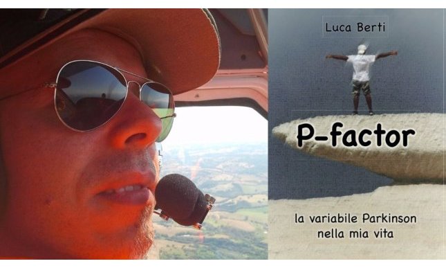 Intervista a Luca Berti, autore di “P-factor. La variabile Parkinson nella mia vita”