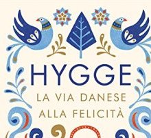 Hygge. La via danese alla felicità