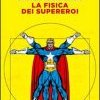 La fisica dei supereroi