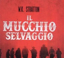 Il mucchio selvaggio. Sam Peckinpah, una rivoluzione a Hollywood e la storia di un film leggendario