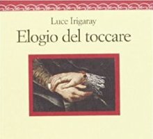 Elogio del toccare