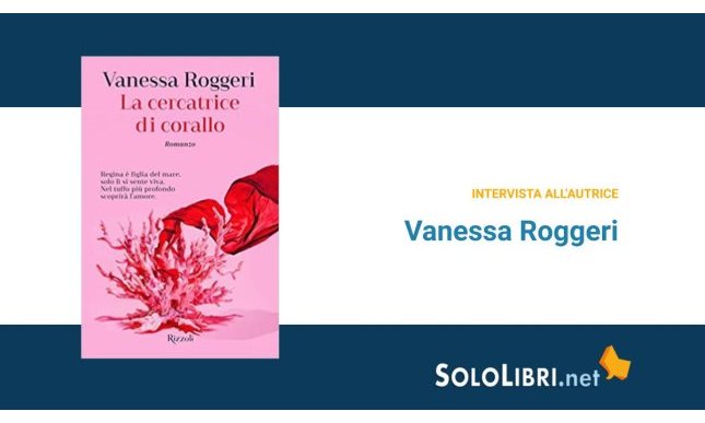 Intervista a Vanessa Roggeri, autrice de "La cercatrice di corallo"