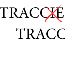 Traccie o tracce: come si scrive? 