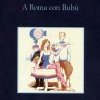 A Roma con Bubù