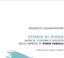 Storie di Piero. Musica, cultura e società nelle imprese di Piero Farulli