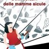 Detti celebri delle mamme sicule