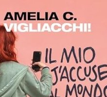 Vigliacchi! Il mio j'accuse al mondo degli adulti