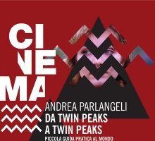 Da Twin Peaks a Twin Peaks. Piccola guida pratica al mondo di David Linch