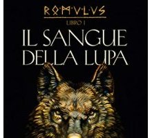 Il sangue della lupa. Romulus I