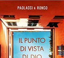 Il punto di vista di Dio. Un'indagine di Paolo Nigra