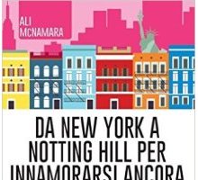 Da New York a Notting Hill per innamorarsi ancora