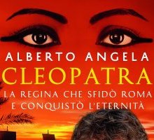 Cleopatra. La regina che sfidò Roma e conquistò l'eternità