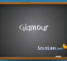 Glamour: significato e pronuncia