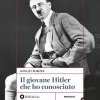 Il giovane Hitler che ho conosciuto