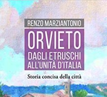 Orvieto. Dagli Etruschi all'Unità d'Italia