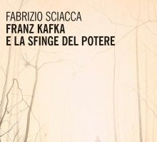 Franz Kafka e la sfinge del potere