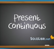 Present Continuous: come si traduce e quando usarlo