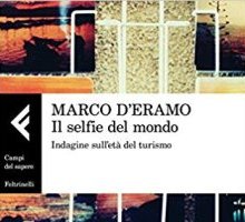 Il selfie del mondo. Indagine sull'età del turismo