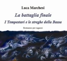 La battaglia finale. I tempestari e le streghe della Bassa