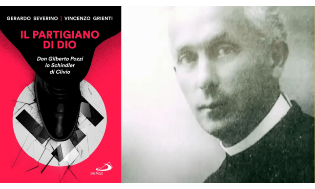 “Il partigiano di Dio. Lo Schindler di Clivo”: la vera storia di Don Gilberto Pozzi